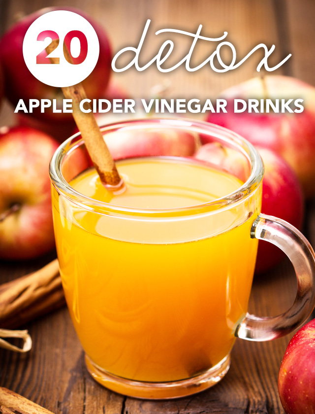 20 Apple Cider Vinegar Detox Drinks (Love these!) - Detox DIY