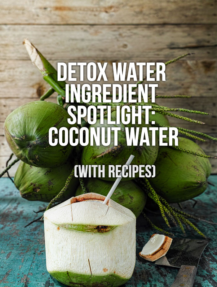 Can You Use Coconut Water as a Detox Water Base? (+ The ...